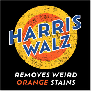 Harris Walz 2024 Waltz Removes Weird Orange Stains Posters and Art