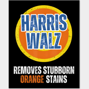 KAMALA WALZ DETERGENT REMOVES STUBBORN ORANGE STAINS 2024 Posters and Art