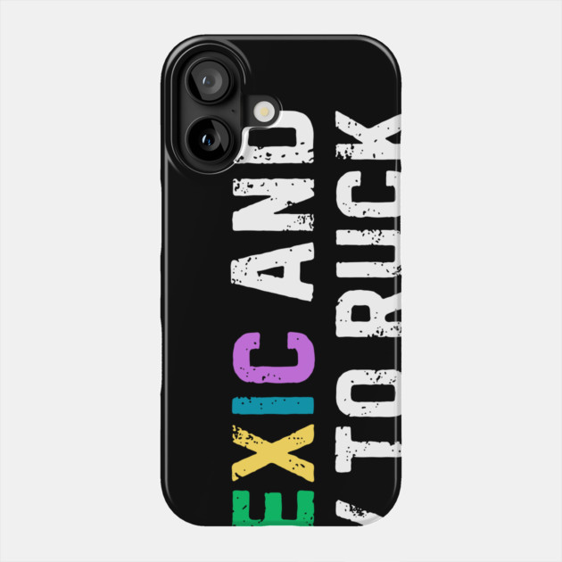Dyslexic And Feady To Ruck Phone Case by The WYLD Tribe
