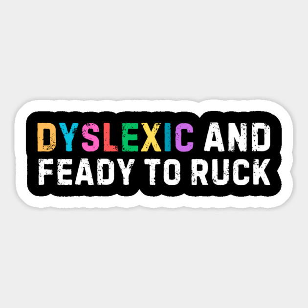 Dyslexic And Feady To Ruck Magnet by The WYLD Tribe