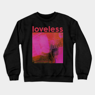 My Bloody Valentine - Loveless Crewneck Sweatshirt