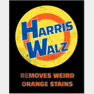 Harris Walz removes stains Posters and Art