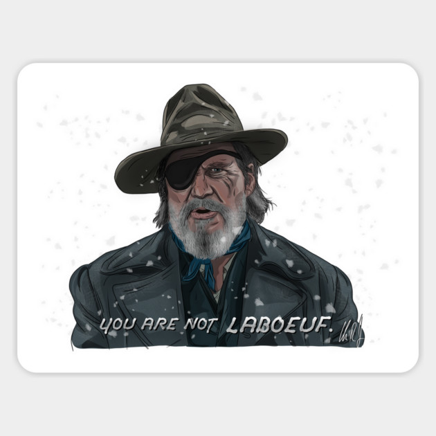 True Grit: You Are Not LaBoeuf Magnet by 51Deesigns