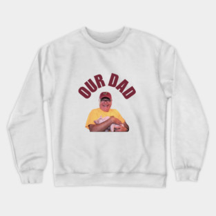Our Dad, Tim Walz holding a pig Crewneck Sweatshirt