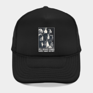 Kamala Harris Well-Behaved Women Rarely Make History Hat