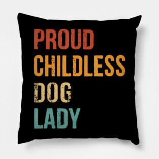 Proud Childless Dog Ladies Vote For Kamala Harris 2024 Dog Lady Vintage Pillow