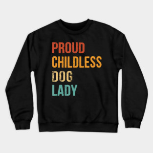 Proud Childless Dog Ladies Vote For Kamala Harris 2024 Dog Lady Vintage Crewneck Sweatshirt