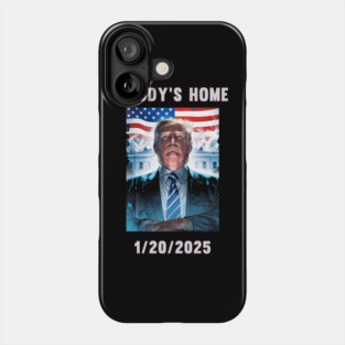 Donald Trump 2024 Daddy's Home Phone Case