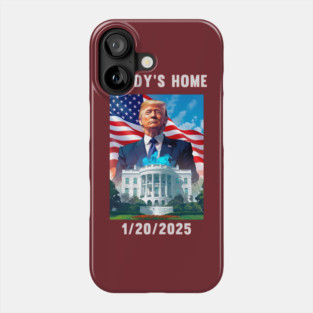 Donald Trump 2024 Daddy's Home Phone Case