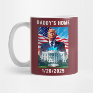Donald Trump 2024 Daddy's Home Mug