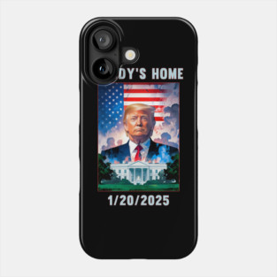 Donald Trump 2024 Daddy's Home Phone Case