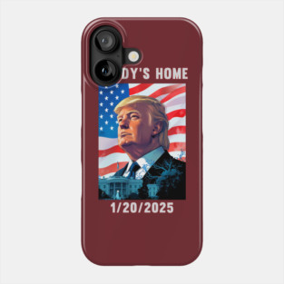 Donald Trump 2024 Daddy's Home Phone Case