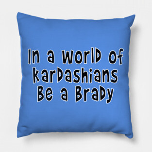 Brady Bunch Kardashians logo Pillow