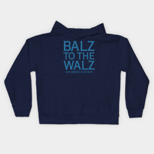 Balz to the Walz (STEEL BLUE 2.0) Kids Hoodie