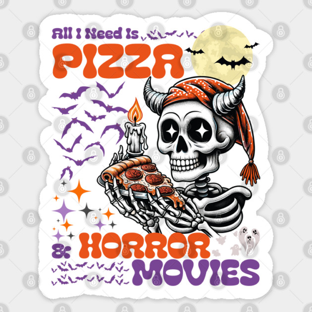 All I Need Is Pizza And Horror Movies Halloween Sticker by JessArty