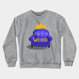 Sofa King Weird Crewneck Sweatshirt