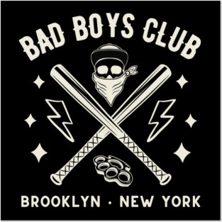 Bad Boys Club Posters and Art