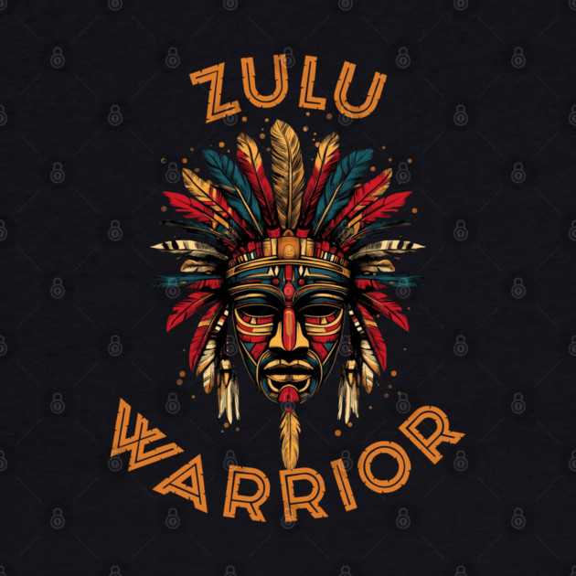 Zulu Warrior by UrbanLifeApparel
