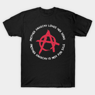 Mother Anarchy Loves Her Sons T-Shirt