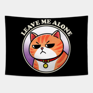 Leave me alone Tapestry