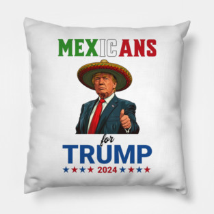 Mexicans For Trump 2024 Pillow