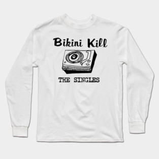 Bikini Kill - The Singles Long Sleeve T-Shirt