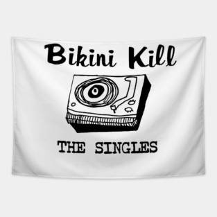 Bikini Kill - The Singles Tapestry