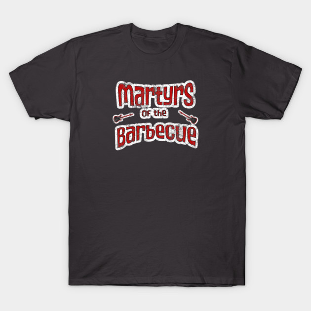 Martyrs of the Barbecue T-Shirt by Cinematic Omelete Studios