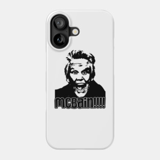 McBain! Phone Case