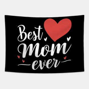 Best Mom Ever (white) Tapestry