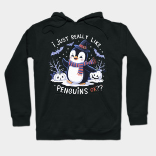 I Just Really Like Penguins Ok Penguin Halloween Hoodie
