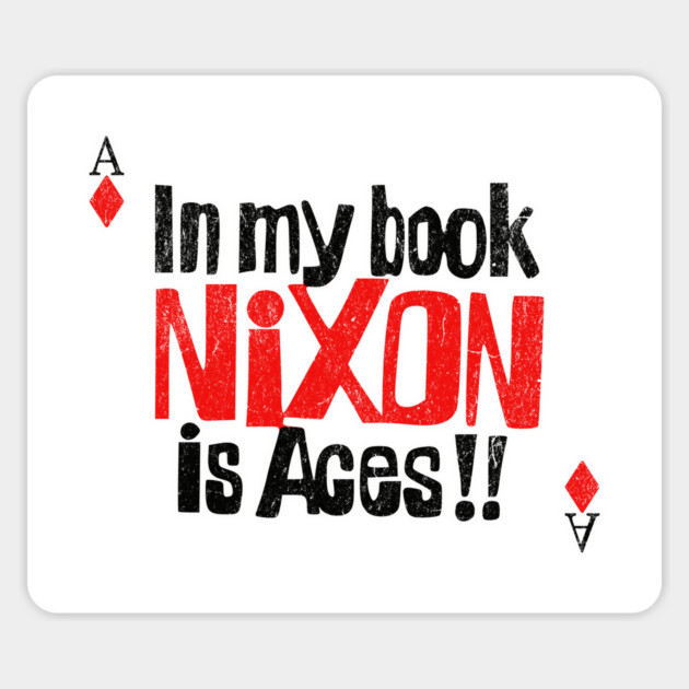 Nixon is Aces 1972 Retro Political Campaign Button Magnet by Yesteeyear
