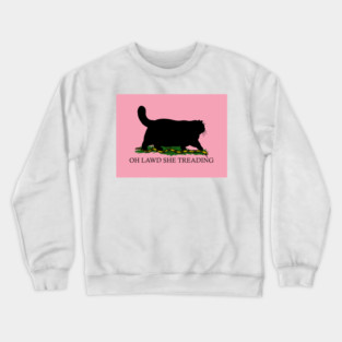 Oh Lawd She Treading Pink Version Crewneck Sweatshirt
