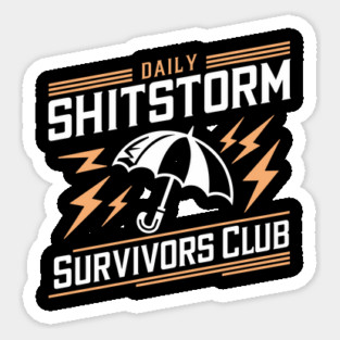 Daily Shitstorm Survivors Club Sarcasm Magnet