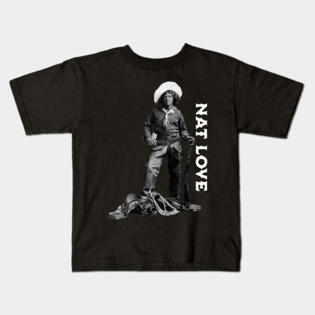 Nat Love Kids T-Shirt by UrbanLifeApparel