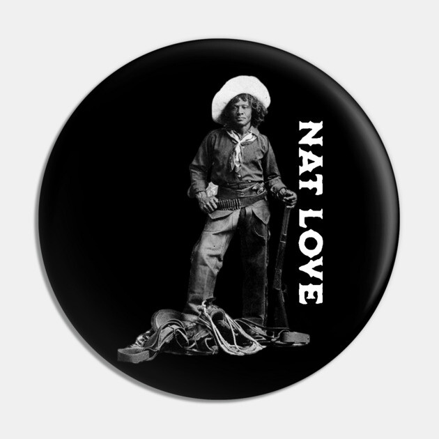 Nat Love Pin by UrbanLifeApparel