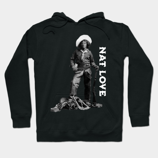 Nat Love Hoodie by UrbanLifeApparel