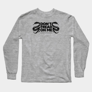 DON'T TREAD ON ME Long Sleeve T-Shirt