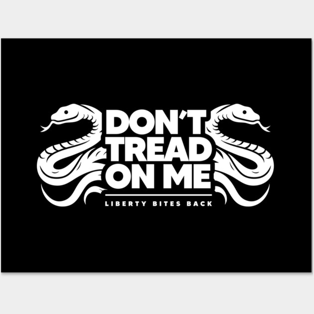 DON'T TREAD ON ME Wall Art by artslaves