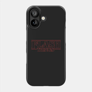 Flash Things Phone Case
