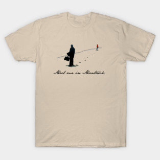 Meet Me in Montauk... T-Shirt