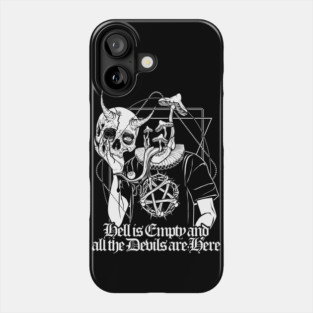 Hell is Empty... and Terry quotes Shakespeare Phone Case