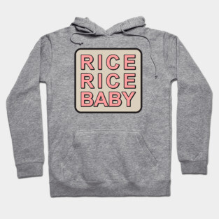 RICE RICE BABY Hoodie