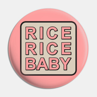 RICE RICE BABY Pin