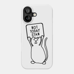 Not Today says Cat Phone Case