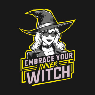 Halloween Embrace Your Inner Witch Humor T-Shirt