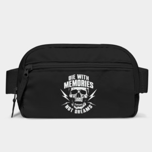 Die with Memories Not Dreams Adventue Life Motto Bag