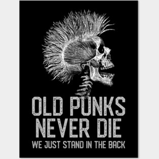 Old Punks Never Die Posters and Art