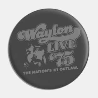 Waylon Live 75 Pin