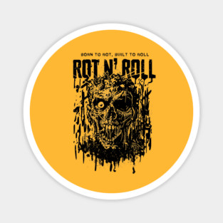 ROT N' ROLL Magnet